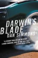 Darwin's Blade di Dan Simmons edito da MULHOLLAND BOOKS