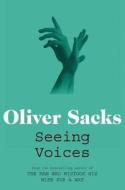 Seeing Voices di Oliver Sacks edito da Pan Macmillan