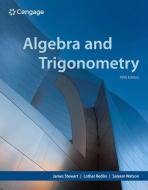 Algebra and Trigonometry di James Stewart, Saleem Watson edito da CENGAGE LEARNING