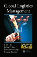Global Logistics Management edito da Taylor & Francis Ltd