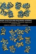 Model Selection And Multimodel Inference di Kenneth P. Burnham, David R. Anderson edito da Springer-verlag New York Inc.