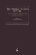 The World Trading System di Robert Howse edito da Routledge