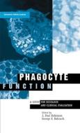 Phagocyte Function di J. Paul Robinson edito da John Wiley And Sons Ltd