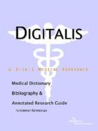 Digitalis - A Medical Dictionary, Bibliography, And Annotated Research Guide To Internet References di Icon Health Publications edito da Icon Group International