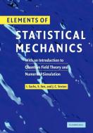 Elements of Statistical Mechanics di Ivo Sachs, Siddhartha Sen, James Sexton edito da Cambridge University Press