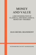 Money and Value di Jean-Michel Grandmont edito da Cambridge University Press