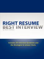 Right Resume Best Interview di Kevin Anthony edito da Lulu.com