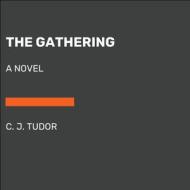 The Gathering di C. J. Tudor edito da RANDOM HOUSE LARGE PRINT