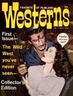 Favorite Westerns of Filmland #1 di Big Jim Warren edito da Jerry Schneider Enterprises LLC