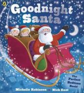 Goodnight Santa di Michelle Robinson edito da Penguin Books Ltd
