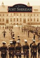 Fort Sheridan di Diana Dretske edito da ARCADIA PUB (SC)