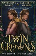 Twin Crowns di Catherine Doyle, Katherine Webber edito da Harper Collins Publ. UK