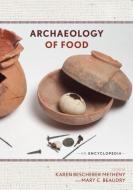Archaeology of Food edito da Rowman & Littlefield