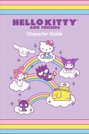 Hello Kitty and Friends Character Guide di Kristen Tafoya Humphrey, Merrill Hagan edito da RUNNING PR KIDS
