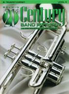 Belwin 21st Century Band Method, Level 3: B-Flat Cornet (Trumpet) di Jack Bullock, Anthony Maiello edito da ALFRED PUBN