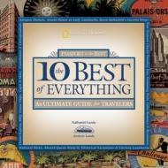 10 Best of Everything di Nathaniel Lande, Andrew Lande edito da National Geographic Books