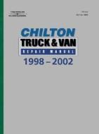 Chilton's Truck and Van Repair Manual, 1998-2002 - Perennial Edition di Chilton Automotive Books, Chilton, (Chilton) Chilton edito da Chilton Book Company