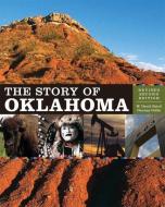 The Story of Oklahoma di W. David Baird, Danney Goble edito da UNIV OF OKLAHOMA PR