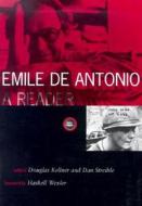 Emile De Antonio di Douglas Kellner edito da University of Minnesota Press