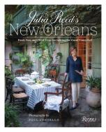 Julia Reed's New Orleans di Julia Reed, Paul Costello edito da Rizzoli International Publications
