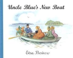 Uncle Blue's New Boat di Elsa Beskow edito da Floris Books