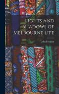 Lights and Shadows of Melbourne Life di John Freeman edito da LEGARE STREET PR