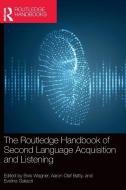 The Routledge Handbook Of Second Language Acquisition And Listening edito da Taylor & Francis Ltd