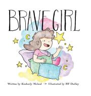 Brave Girl di Kimberly Mcleod edito da Indy Pub