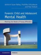 Forensic Child and Adolescent Mental Health edito da Cambridge University Press