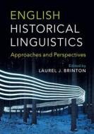 English Historical Linguistics di Laurel J. Brinton edito da Cambridge University Press