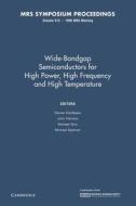 Wide-bandgap Semiconductors For High Power, High Frequency And High Temperature: Volume 512 edito da Cambridge University Press