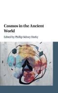 Cosmos in the Ancient World di EDITED BY PHILLIP SI edito da Cambridge University Press