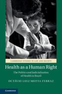 Health As A Human Right di Ferraz Octavio Luiz Motta Ferraz edito da Cambridge University Press