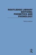 Routledge Library Editions: Phonetics And Phonology di Various edito da Taylor & Francis Ltd