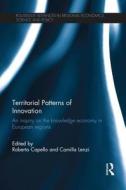 Territorial Patterns of Innovation: An Inquiry on the Knowledge Economy in European Regions edito da TAYLOR & FRANCIS