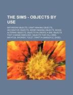 The Sims - Objects By Use: Bathroom Obje di Source Wikia edito da Books LLC, Wiki Series