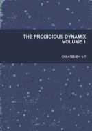 The Prodigious Dynamix di Tosin Taiyese edito da Lulu.com