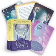 Getting Into The Vortex Cards di Esther Hicks, Jerry Hicks edito da Hay House Inc