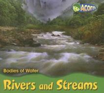 Rivers and Streams di Cassie Mayer edito da Heinemann Library