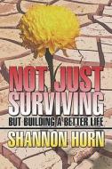 But Building A Better Life di Shannon Horn edito da Publishamerica