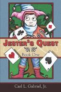 Jester\'s Quest di Carl L Gabriel edito da America Star Books