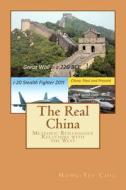 The Real China: Meteoric Renaissance - Relations with the West di Hong Chiu, Dr Hong-Yee Chiu edito da Createspace