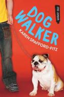 Dog Walker di Karen Spafford-Fitz edito da ORCA BOOK PUBL