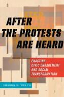 After the Protests Are Heard di Sharon D. Welch edito da New York University Press