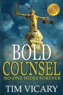 Bold Counsel di Tim Vicary edito da Createspace