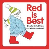 Red Is Best di Kathy Stinson edito da Annick Press Ltd