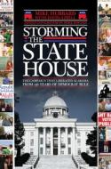 Storming the State House: The Campaign That Liberated Alabama from 136 Years of Democrat Rule di Mike Hubbard, David Azbell edito da NEWSOUTH BOOKS