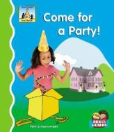 Come for a Party! di Pam Scheunemann edito da SandCastle