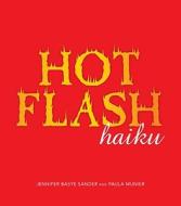 Hot Flash Haiku di Jennifer Basye Sander, Paula Munier edito da Adams Media Corporation