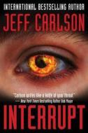 Interrupt di Jeff Carlson edito da Amazon Publishing